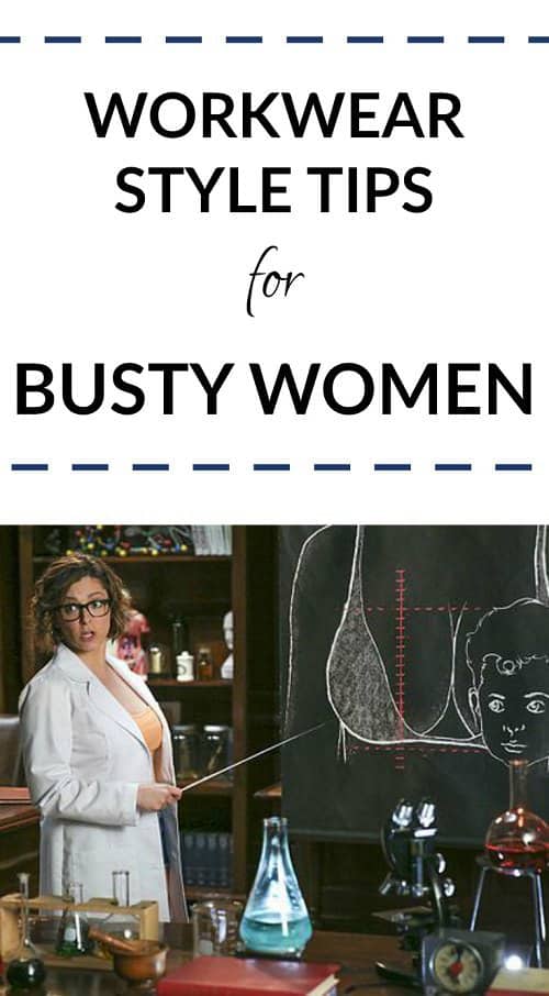 Looking for workwear style tips for busty women? It can definitely be a bit difficult to get the hang of dressing professionally if you're large of bust -- so we put together some of our best tips no matter whether you're a DD, an F cup, or something higher in the alphabet! 