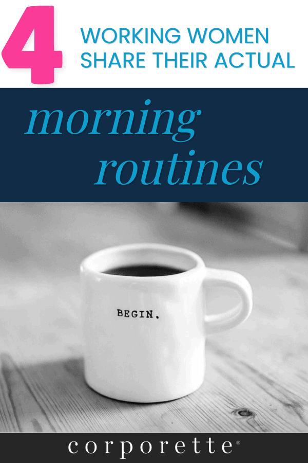 Struggling to put together a great morning routine? Four working women share their actual morning routines, and lots of readers chimed in with their morning routines also -- definitely check the comments!  #corporette #corporetteproductivity #productivitytips #habits #productivityhabits #howtoformgoodhabits 