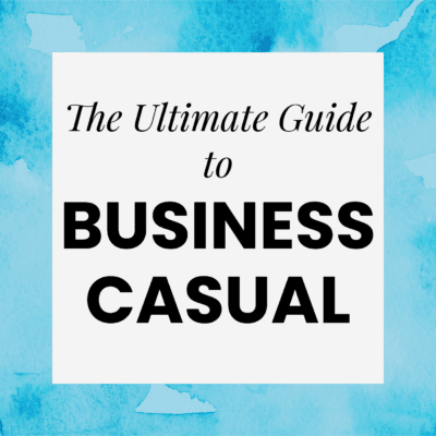 graphic reads "The Ultimate Guide to Business Casual;" there is a blue box around the outside of the graphic
